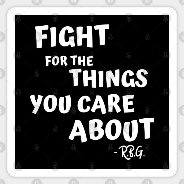 FIGHT FOR THE THINGS YOU CARE ABOUT Sticker by AurosakiCreations